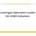 Lowongan Operation Leader OH SOME Kebumen
