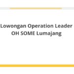 Lowongan Operation Leader OH SOME Lumajang
