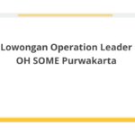 Lowongan Operation Leader OH SOME Purwakarta