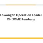 Lowongan Operation Leader OH SOME Rembang