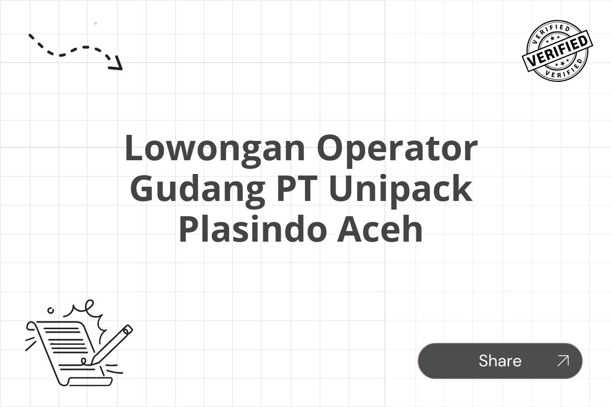 Lowongan Operator Gudang PT Unipack Plasindo Aceh