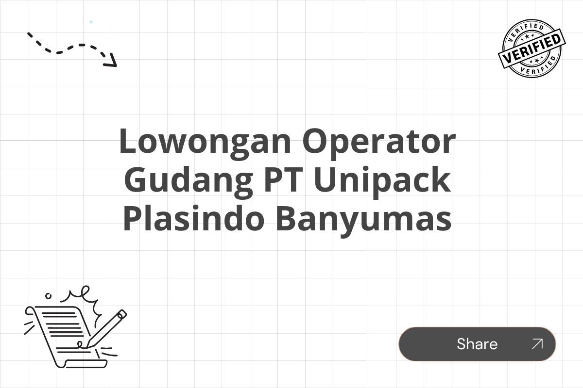 Lowongan Operator Gudang PT Unipack Plasindo Banyumas