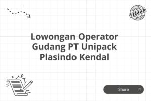 Lowongan Operator Gudang PT Unipack Plasindo Kendal