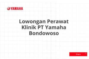 Lowongan Perawat Klinik PT Yamaha Bondowoso