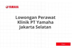 Lowongan Perawat Klinik PT Yamaha Jakarta Selatan