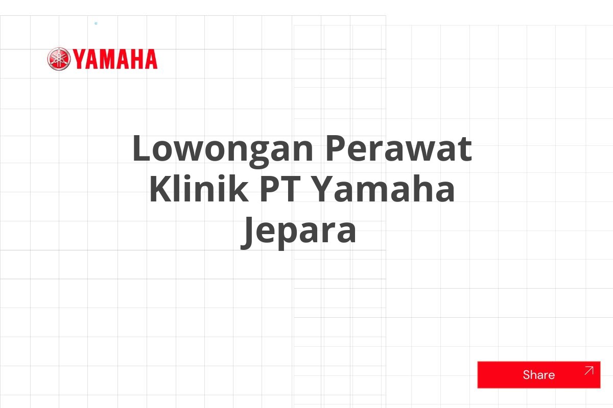 Lowongan Perawat Klinik PT Yamaha Jepara