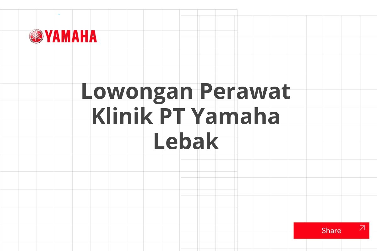 Lowongan Perawat Klinik PT Yamaha Lebak