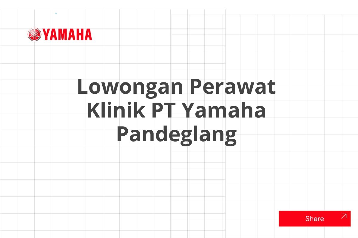 Lowongan Perawat Klinik PT Yamaha Pandeglang