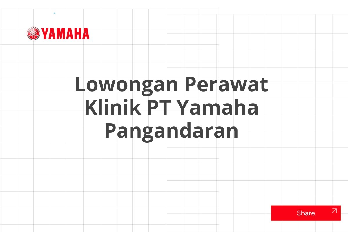 Lowongan Perawat Klinik PT Yamaha Pangandaran