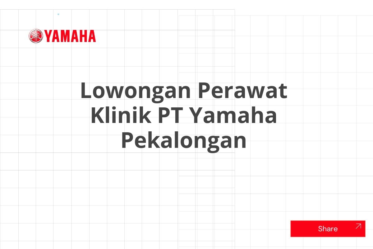 Lowongan Perawat Klinik PT Yamaha Pekalongan