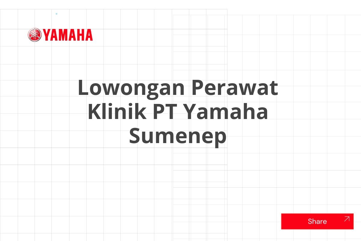 Lowongan Perawat Klinik PT Yamaha Sumenep