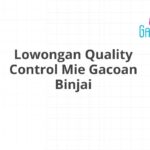 Lowongan Quality Control Mie Gacoan Binjai
