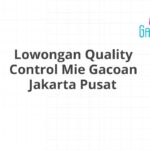 Lowongan Quality Control Mie Gacoan Jakarta Pusat