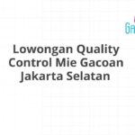 Lowongan Quality Control Mie Gacoan Jakarta Selatan