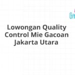 Lowongan Quality Control Mie Gacoan Jakarta Utara