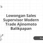 Lowongan Sales Supervisor Modern Trade Ajinomoto Balikpapan