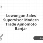 Lowongan Sales Supervisor Modern Trade Ajinomoto Banjar