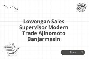 Lowongan Sales Supervisor Modern Trade Ajinomoto Banjarmasin