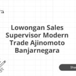 Lowongan Sales Supervisor Modern Trade Ajinomoto Banjarnegara