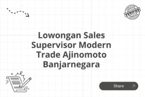 Lowongan Sales Supervisor Modern Trade Ajinomoto Banjarnegara