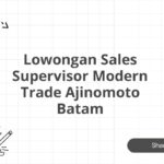 Lowongan Sales Supervisor Modern Trade Ajinomoto Batam