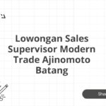 Lowongan Sales Supervisor Modern Trade Ajinomoto Batang