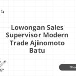 Lowongan Sales Supervisor Modern Trade Ajinomoto Batu