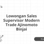 Lowongan Sales Supervisor Modern Trade Ajinomoto Binjai