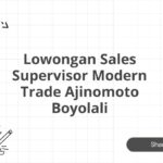 Lowongan Sales Supervisor Modern Trade Ajinomoto Boyolali
