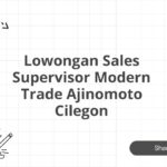 Lowongan Sales Supervisor Modern Trade Ajinomoto Cilegon