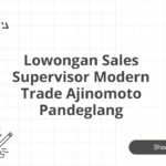 Lowongan Sales Supervisor Modern Trade Ajinomoto Pandeglang