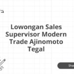 Lowongan Sales Supervisor Modern Trade Ajinomoto Tegal