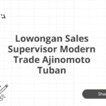 Lowongan Sales Supervisor Modern Trade Ajinomoto Tuban