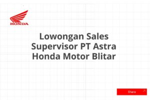 Lowongan Sales Supervisor PT Astra Honda Motor Blitar