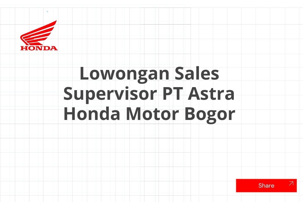 Lowongan Sales Supervisor PT Astra Honda Motor Bogor