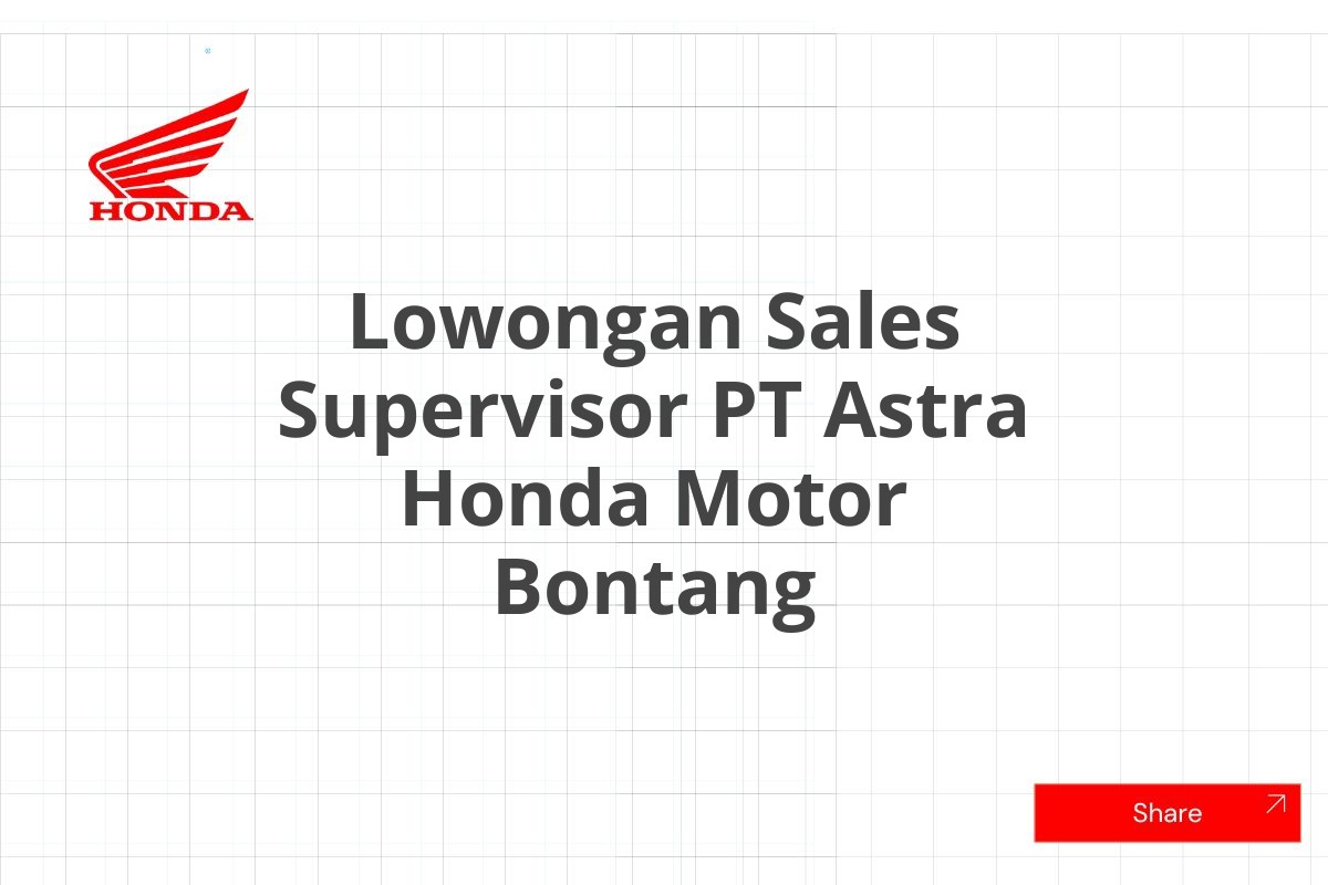 Lowongan Sales Supervisor PT Astra Honda Motor Bontang