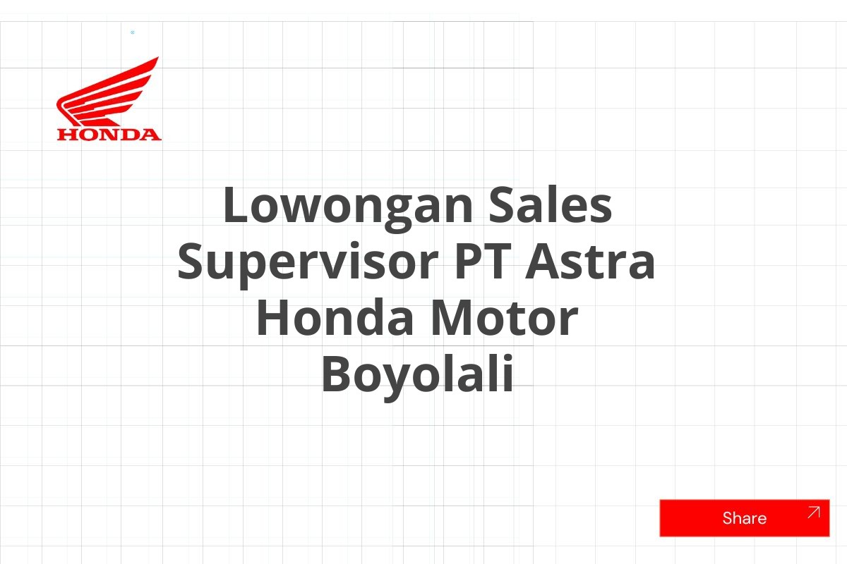 Lowongan Sales Supervisor PT Astra Honda Motor Boyolali