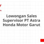 Lowongan Sales Supervisor PT Astra Honda Motor Garut