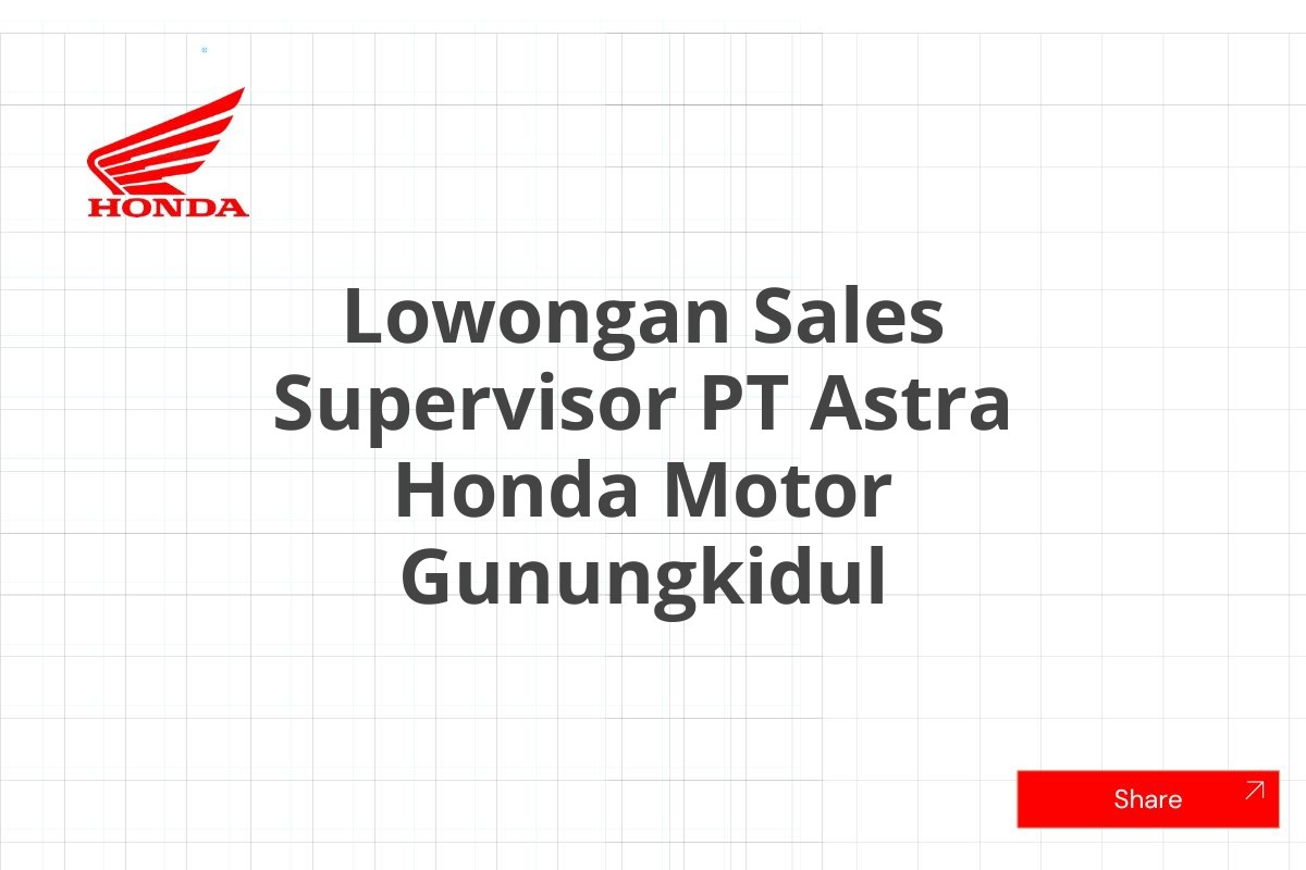 Lowongan Sales Supervisor PT Astra Honda Motor Gunungkidul