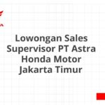 Lowongan Sales Supervisor PT Astra Honda Motor Jakarta Timur