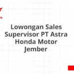 Lowongan Sales Supervisor PT Astra Honda Motor Jember