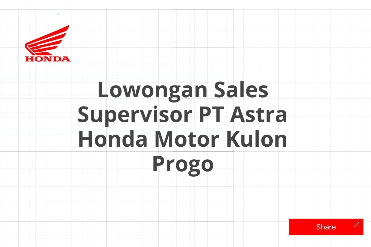 Lowongan Sales Supervisor PT Astra Honda Motor Kulon Progo