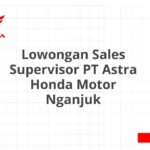 Lowongan Sales Supervisor PT Astra Honda Motor Nganjuk