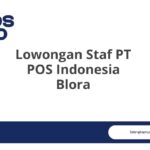 Lowongan Staf PT POS Indonesia Blora