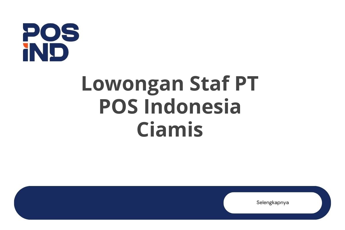 Lowongan Staf PT POS Indonesia Ciamis