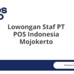 Lowongan Staf PT POS Indonesia Mojokerto