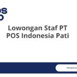 Lowongan Staf PT POS Indonesia Pati