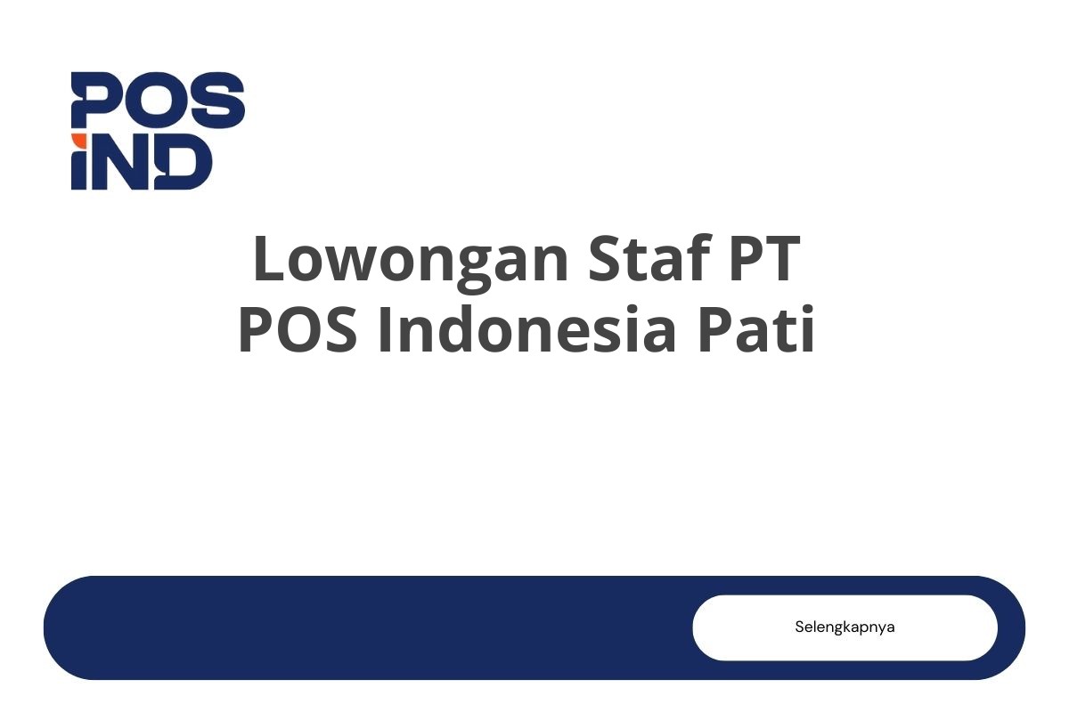 Lowongan Staf PT POS Indonesia Pati