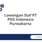 Lowongan Staf PT POS Indonesia Purwakarta