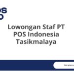 Lowongan Staf PT POS Indonesia Tasikmalaya